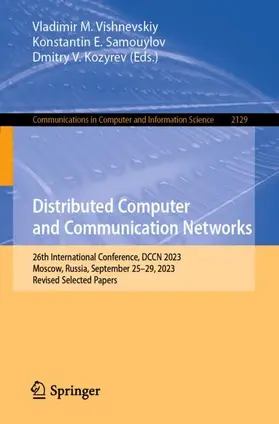 Vishnevskiy / Kozyrev / Samouylov |  Distributed Computer and Communication Networks | Buch |  Sack Fachmedien