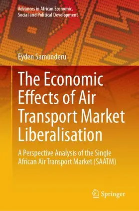 Samunderu |  The Economic Effects of Air Transport Market Liberalisation | Buch |  Sack Fachmedien