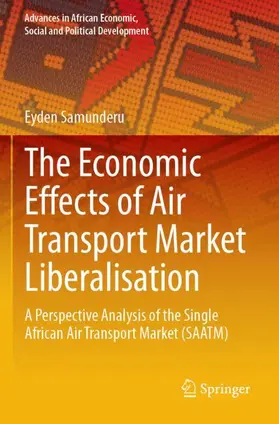 Samunderu |  The Economic Effects of Air Transport Market Liberalisation | Buch |  Sack Fachmedien