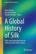 Vernus / Martini / Hashino |  A Global History of Silk | Buch |  Sack Fachmedien