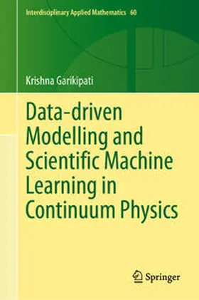 Garikipati | Data-driven Modelling and Scientific Machine Learning in Continuum Physics | E-Book | sack.de
