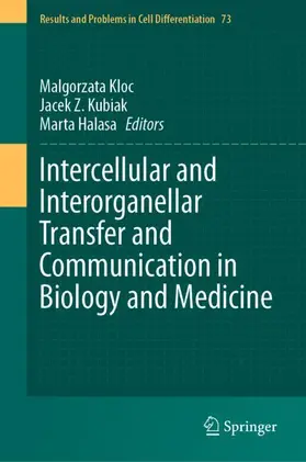 Kloc / Halasa / Kubiak |  Intercellular and Interorganellar Transfer and Communication in Biology and Medicine | Buch |  Sack Fachmedien