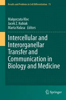 Kloc / Kubiak / Halasa |  Intercellular and Interorganellar Transfer and Communication in Biology and Medicine | Buch |  Sack Fachmedien