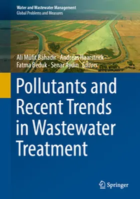 Bahadir / Haarstrick / Beduk |  Pollutants and Recent Trends in Wastewater Treatment | eBook | Sack Fachmedien