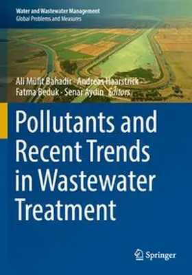 Bahadir / Haarstrick / Beduk |  Pollutants and Recent Trends in Wastewater Treatment | Buch |  Sack Fachmedien