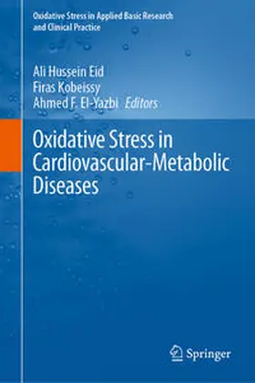 Eid / Kobeissy / El-Yazbi |  Oxidative Stress in Cardiovascular-Metabolic Diseases | eBook | Sack Fachmedien