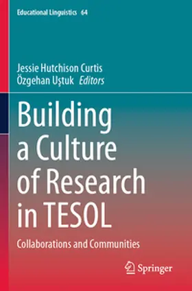 Curtis / Ustuk / Ustuk |  Building a Culture of Research in TESOL | Buch |  Sack Fachmedien