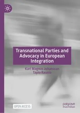 Johansson / Raunio |  Transnational Parties and Advocacy in European Integration | Buch |  Sack Fachmedien
