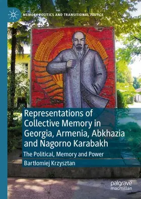 Krzysztan |  Representations of Collective Memory in Georgia, Armenia, Abkhazia  and Nagorno Karabakh | Buch |  Sack Fachmedien