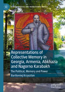 Krzysztan | Representations of Collective Memory in Georgia, Armenia, Abkhazia and Nagorno Karabakh | E-Book | sack.de