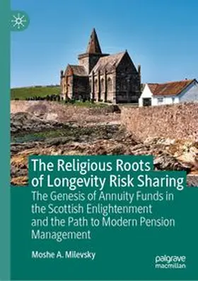 Milevsky | The Religious Roots of Longevity Risk Sharing | Buch | 978-3-031-62402-5 | www.sack.de