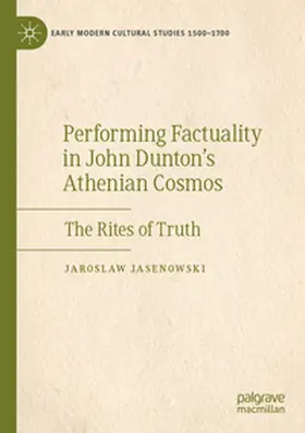 Jasenowski |  Performing Factuality in John Dunton's Athenian Cosmos | Buch |  Sack Fachmedien