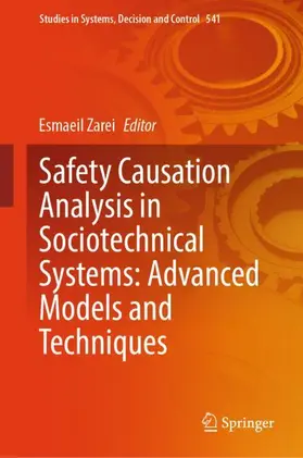Zarei |  Safety Causation Analysis in Sociotechnical Systems: Advanced Models and Techniques | Buch |  Sack Fachmedien