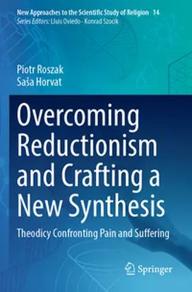 Roszak / Horvat |  Overcoming Reductionism and Crafting a New Synthesis | Buch |  Sack Fachmedien