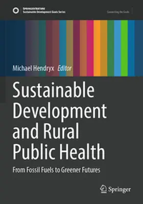 Hendryx |  Sustainable Development and Rural Public Health | Buch |  Sack Fachmedien