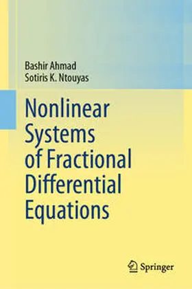 Ahmad / Ntouyas |  Nonlinear Systems of Fractional Differential Equations | eBook | Sack Fachmedien