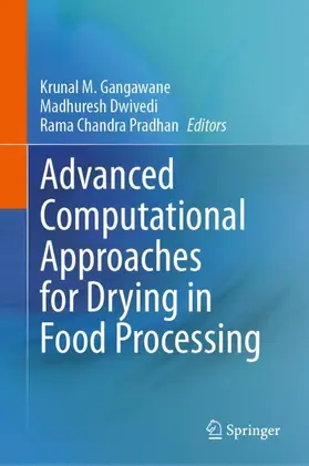 Gangawane / Dwivedi / Chandra Pradhan |  Advanced Computational Approaches for Drying in Food Processing | Buch |  Sack Fachmedien
