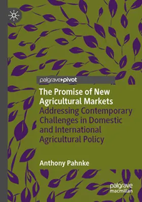 Pahnke |  The Promise of New Agricultural Markets | Buch |  Sack Fachmedien