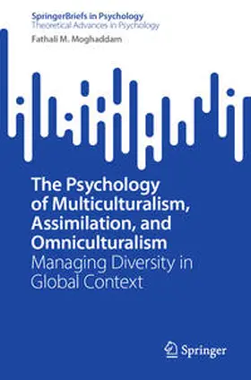 Moghaddam |  The Psychology of Multiculturalism, Assimilation, and Omniculturalism | Buch |  Sack Fachmedien
