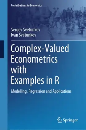 Svetunkov |  Complex-Valued Econometrics with Examples in R | Buch |  Sack Fachmedien