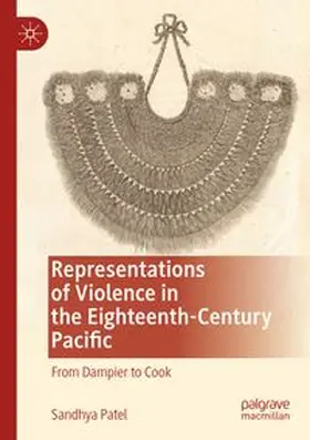 Patel | Representations of Violence in the Eighteenth-Century Pacific | Buch | 978-3-031-62632-6 | www.sack.de