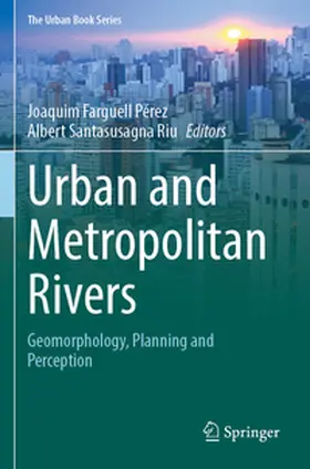 Farguell Pérez / Santasusagna Riu |  Urban and Metropolitan Rivers | Buch |  Sack Fachmedien