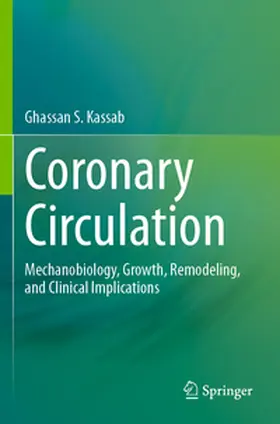 Kassab | Coronary Circulation | Buch | 978-3-031-62654-8 | www.sack.de