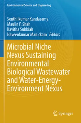 Kandasamy / Shah / Subbiah |  Microbial Niche Nexus Sustaining Environmental Biological Wastewater and Water-Energy-Environment Nexus | Buch |  Sack Fachmedien