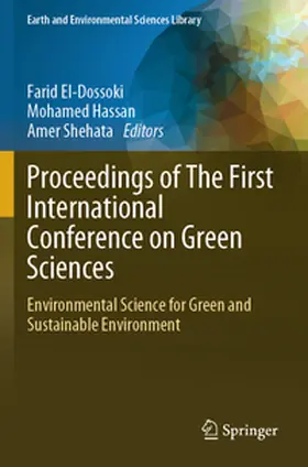 El-Dossoki / Hassan / Shehata |  Proceedings of The First International Conference on Green Sciences | Buch |  Sack Fachmedien