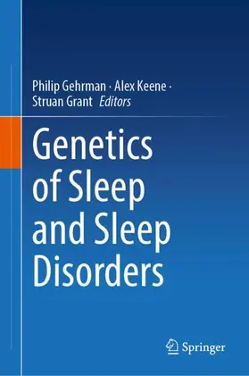 Gehrman / C. Keene / F. Grant |  Genetics of Sleep and Sleep Disorders | Buch |  Sack Fachmedien
