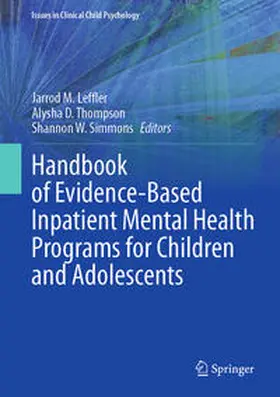 Leffler / Thompson / Simmons | Handbook of Evidence-Based Inpatient Mental Health Programs for Children and Adolescents | E-Book | sack.de