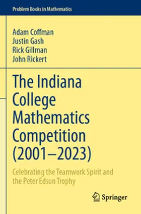 Coffman / Gash / Gillman |  The Indiana College Mathematics Competition (2001¿-2023) | Buch |  Sack Fachmedien
