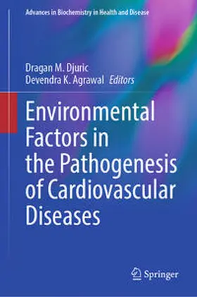 Djuric / Agrawal | Environmental Factors in the Pathogenesis of Cardiovascular Diseases | E-Book | sack.de