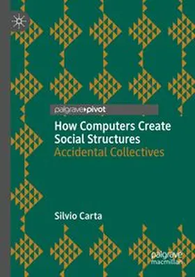 Carta | How Computers Create Social Structures | Buch | 978-3-031-62854-2 | www.sack.de
