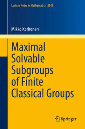 Korhonen | Maximal Solvable Subgroups of Finite Classical Groups | E-Book | www.sack.de