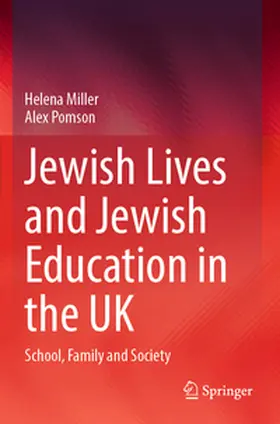 Miller / Pomson |  Jewish Lives and Jewish Education in the UK | Buch |  Sack Fachmedien