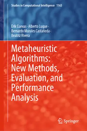 Cuevas / Luque / Morales Castañeda |  Metaheuristic Algorithms: New Methods, Evaluation, and Performance Analysis | eBook | Sack Fachmedien