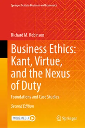 Robinson |  Business Ethics: Kant, Virtue, and the Nexus of Duty | Buch |  Sack Fachmedien