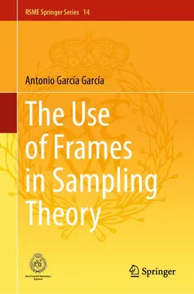 García García |  The Use of Frames in Sampling Theory | Buch |  Sack Fachmedien
