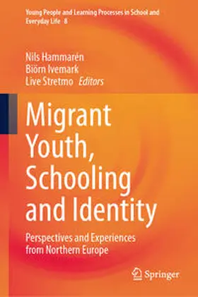 Hammarén / Ivemark / Stretmo |  Migrant Youth, Schooling and Identity | eBook | Sack Fachmedien
