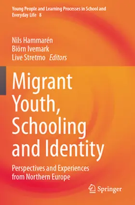 Hammarén / Ivemark / Stretmo |  Migrant Youth, Schooling and Identity | Buch |  Sack Fachmedien