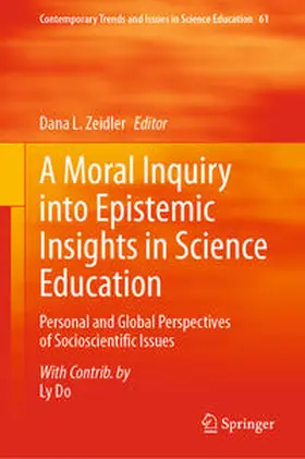 Zeidler |  A Moral Inquiry into Epistemic Insights in Science Education | eBook | Sack Fachmedien