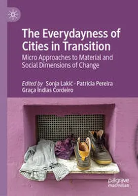 Lakic / Lakic / Pereira |  The Everydayness of Cities in Transition | Buch |  Sack Fachmedien