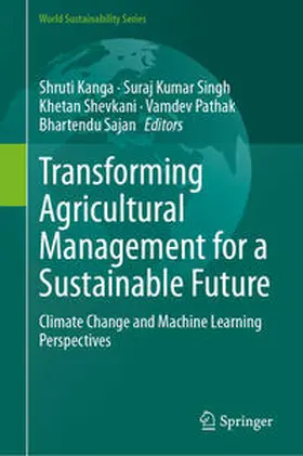 Kanga / Singh / Shevkani |  Transforming Agricultural Management for a Sustainable Future | Buch |  Sack Fachmedien