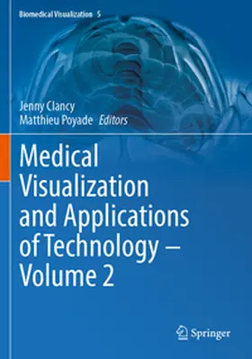 Clancy / Poyade |  Medical Visualization and Applications of Technology ¿ Volume 2 | Buch |  Sack Fachmedien