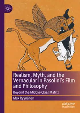 Ryynänen |  Realism, Myth, and the Vernacular in Pasolini's Film and Philosophy | Buch |  Sack Fachmedien