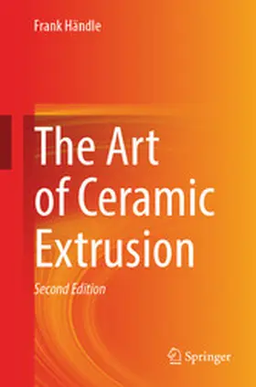 Händle |  The Art of Ceramic Extrusion | eBook | Sack Fachmedien