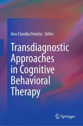 Ornelas | Transdiagnostic Approaches in Cognitive Behavioral Therapy | Buch | 978-3-031-63493-2 | www.sack.de
