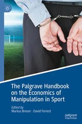 Breuer / Forrest |  The Palgrave Handbook on the Economics of Manipulation in Sport | eBook | Sack Fachmedien