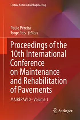 Pereira / Pais | Proceedings of the 10th International Conference on Maintenance and Rehabilitation of Pavements | E-Book | sack.de